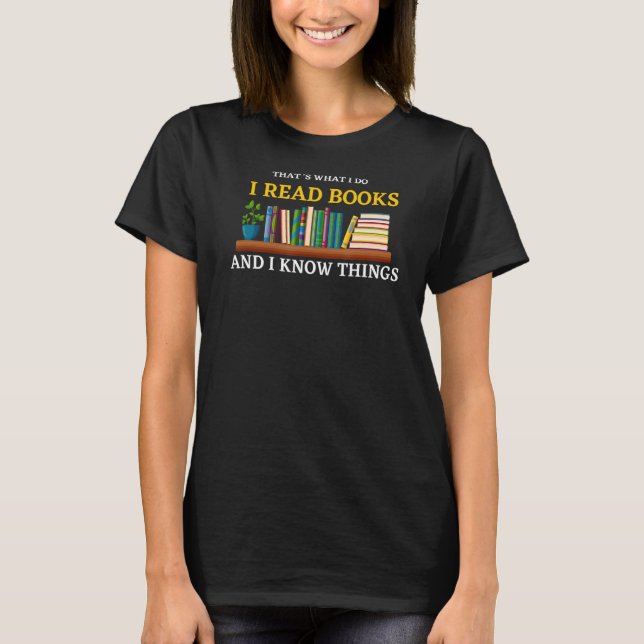 Camiseta Eso es lo que hago, leo libros y conozco cosas (Anverso)