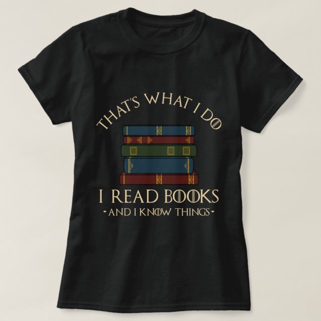 Camiseta Eso es lo que hago, leo libros y sé cosas - (Diseño del anverso)