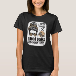 Camiseta Eso es lo que hago, leo libros y sé cosas
