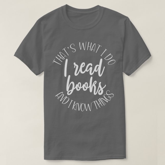 Camiseta Eso Es Lo Que Hago, Leo Libros Y Sé Cosas (Diseño del anverso)