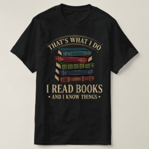 Camiseta Eso Es Lo Que Hago, Leo Libros y Sé Cosas
