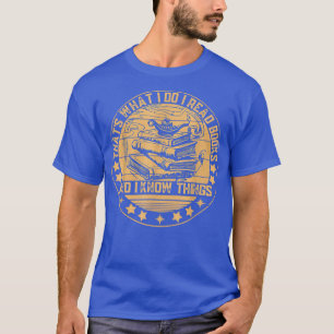 Camiseta Eso es lo que hago, leo libros y sé cosas, b