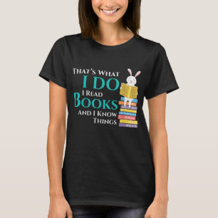 Camiseta Eso Es Lo Que Hago, Leo Libros Y Sé Cosas - B