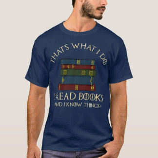 Camiseta Eso es lo que hago, leo libros y sé cosas B