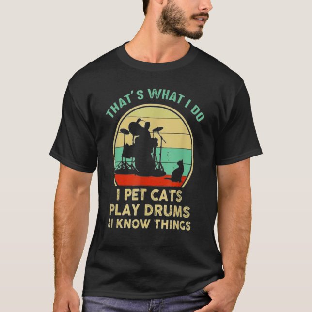 Camiseta Eso es lo que hago, Mascota a gato, toco tambores  (Anverso)