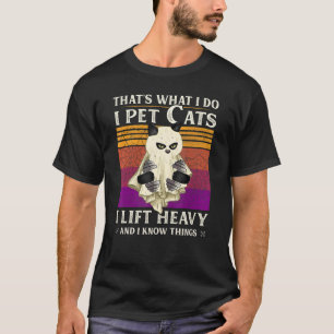 Camiseta Eso Es Lo Que Hago Mascota A Los Gatos Que Levanto