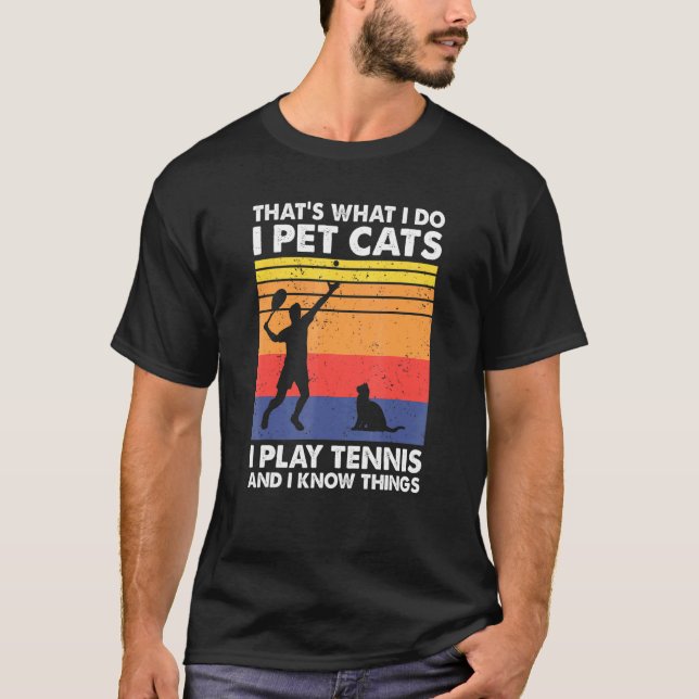 Camiseta Eso Es Lo Que Hago Mascota De Gatos Que Juego Al T (Anverso)