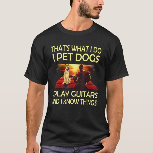 Camiseta Eso Es Lo Que Hago, Mascota De Perros Que Toco Gui (Anverso)