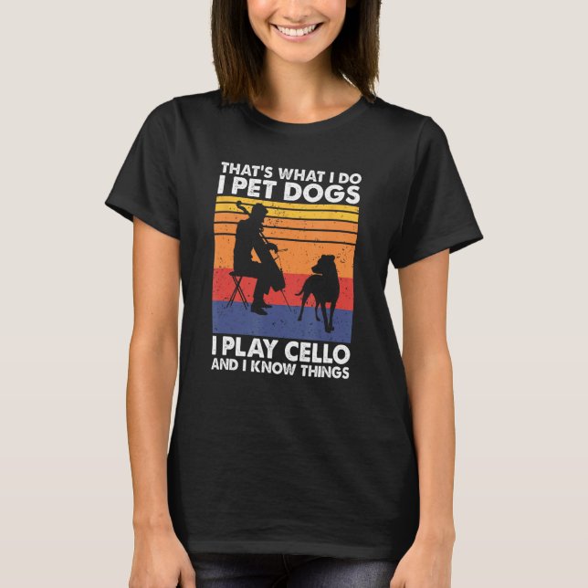 Camiseta Eso es lo que hago, Mascota de perros, toco a Cell (Anverso)