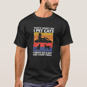 Camiseta Eso es lo que hago, Mascota gatos, conduzco, voy a