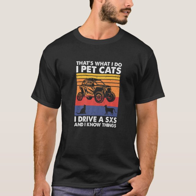 Camiseta Eso es lo que hago, Mascota gatos, manejo un SXS y (Anverso)
