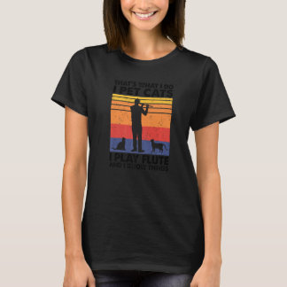 Camiseta Eso es lo que hago, Mascota gatos que toco flauta