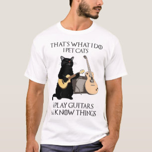 Camiseta Eso es lo que hago, Mascota gatos que toco guitare