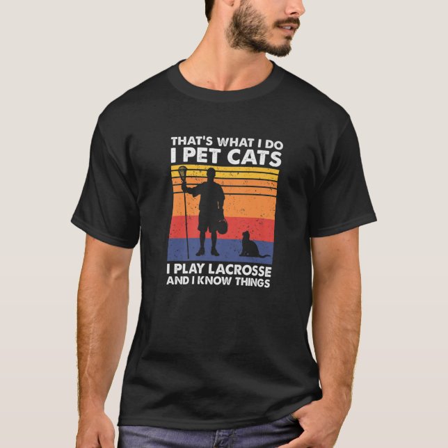 Camiseta Eso es lo que hago Mascota gatos que toco lacrosse (Anverso)