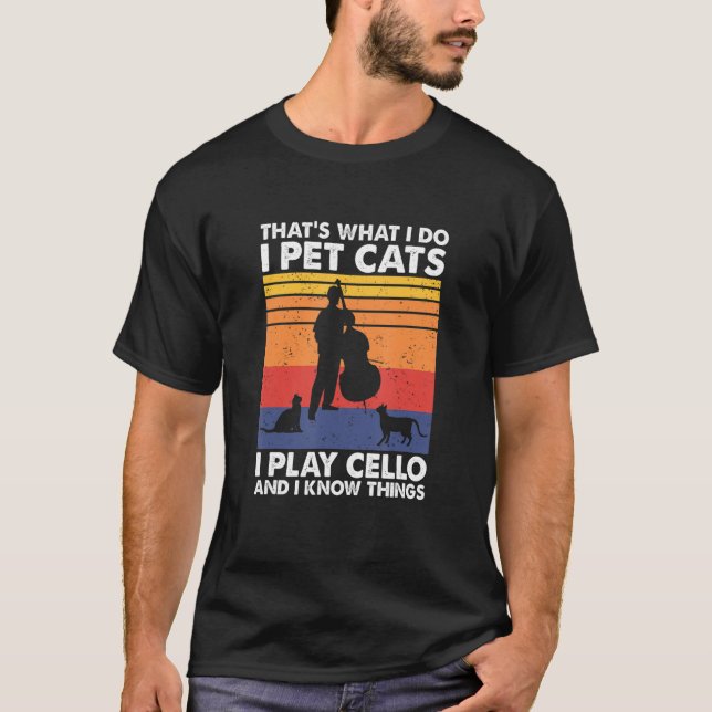 Camiseta Eso es lo que hago, Mascota gatos, toco a Cello y  (Anverso)