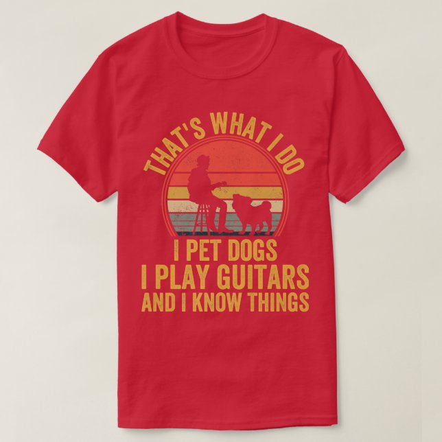 Camiseta Eso es lo que hago, Mascota perros, toco guitares  (Diseño del anverso)