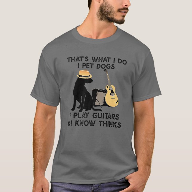Camiseta Eso es lo que hago, Mascotas perros toco guitares (Anverso)