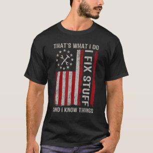 Camiseta Eso es lo que hago para arreglar las cosas y sé la