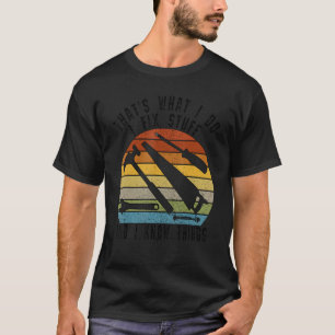 Camiseta Eso es lo que hago para arreglar las cosas y sé la