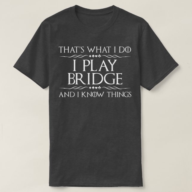 Camiseta Eso es lo que hago para jugar la tarjeta de jugado (Diseño del anverso)
