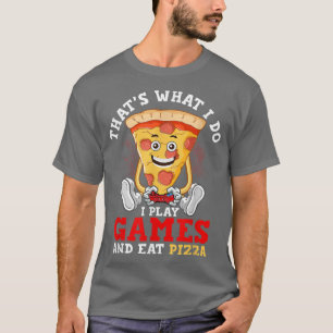 Camiseta Eso es lo que hago para jugar y comer pizza