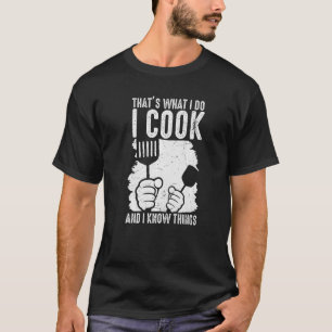 Camiseta Eso es lo que hago que cocino sé cosas Che culinar