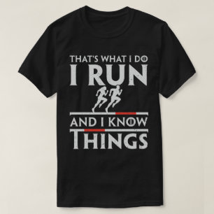 Camiseta Eso es lo que hago que corro y sé cosas