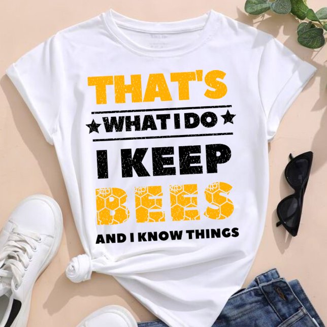 Camiseta Eso es lo que hago que tengo abejas y sé cosas (Subido por el creador)