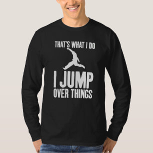 Camiseta Eso es lo que hago salto sobre las cosas Gag Carre