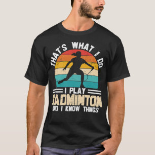 Camiseta Eso es lo que hago, toco bádminton y sé a caballo