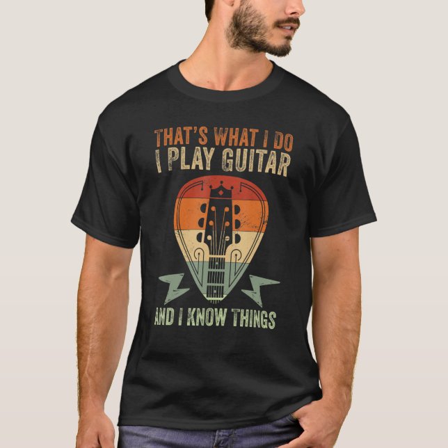 Camiseta Eso Es Lo Que Hago, Toco Guitarra Y Sé Las Cosas. (Anverso)