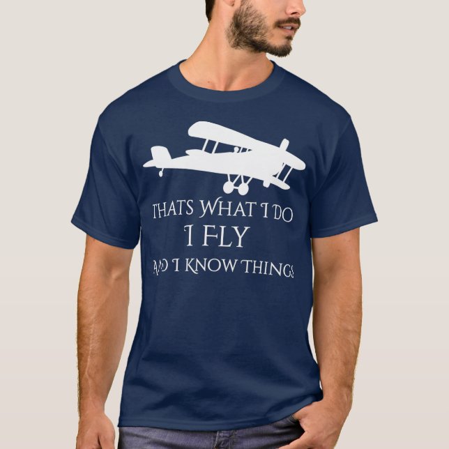 Camiseta Eso es lo que hago, vuelo y sé cosas del avión (Anverso)