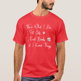 Camiseta Eso Es Lo Que Hago Yo Acaricio Gatos Leo Libros