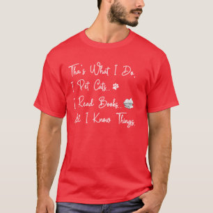 Camiseta Eso Es Lo Que Hago Yo Acaricio Gatos Leo Libros