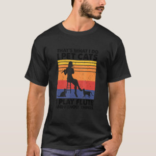 Camiseta Eso es lo que hago yo acaricio gatos toco la flaut