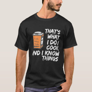 Camiseta Eso es lo que hago yo cocino y sé cosas    