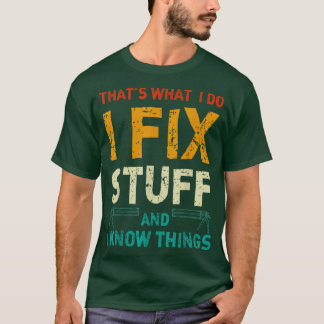 Camiseta Eso Es Lo Que Hago Yo Es Cosas Y Sé Cosas243