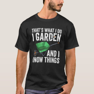 Camiseta Eso es lo que hago yo Jardín y sé cosas Gard