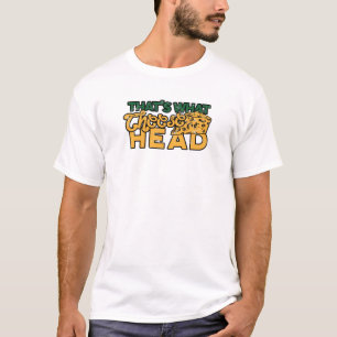 Camiseta Eso es lo que la cabeza de queso - la comida