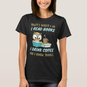 Camiseta Eso es lo que leo libros que bebo café gracioso