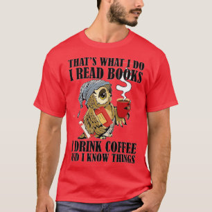Camiseta Eso es lo que leo libros que bebo Lechuza de café 
