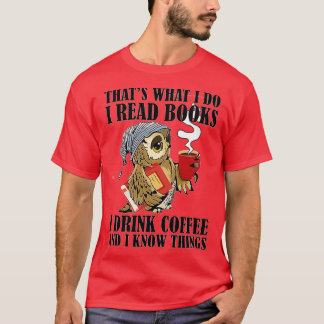 Camiseta Eso es lo que leo libros que bebo Lechuza de café