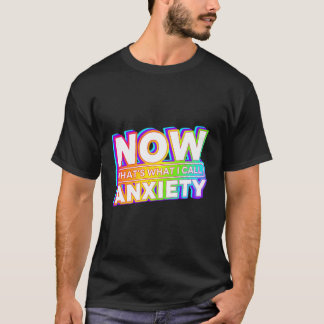 Camiseta Eso Es Lo Que Llamo Ansiedad