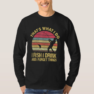 Camiseta Eso Es Lo Que Pido Que Bebí Y Olvidé Las Cosas