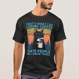 Camiseta Eso Es Lo Que Yo Bebo Café Odio A La Gente Negra