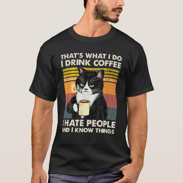 Camiseta Eso Es Lo Que Yo Bebo Café Odio A La Gente Y Yo (Anverso)