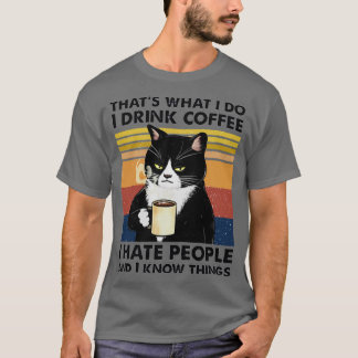 Camiseta Eso Es Lo Que Yo Bebo Café Odio A La Gente Y Yo