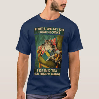 Camiseta Eso es lo que yo leo libros que bebo té y lo sé