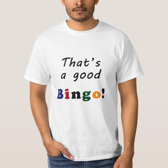 Camiseta Eso es un buen bingo - valor (Anverso)