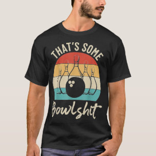 Camiseta Eso es una tontería para los amantes de los bolos